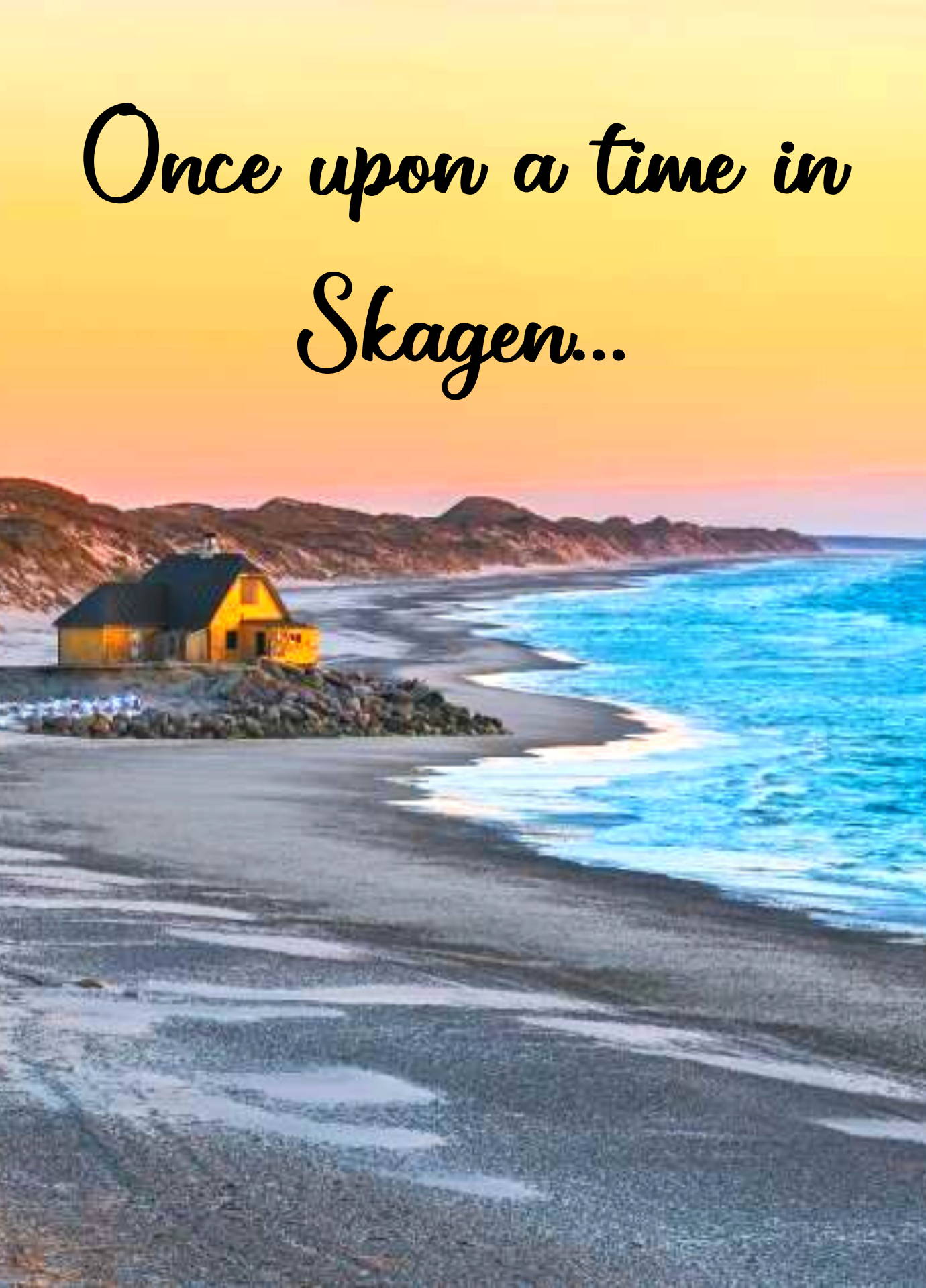 ONCE UPON A TIME IN SKAGEN Swedishness